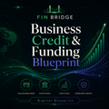 FIN BRIDGE Business Credit &amp; Funding Blueprint
